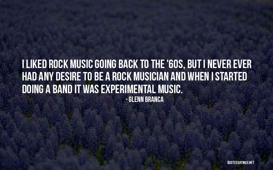 Glenn Branca Quotes 1962648 Glenn Branca Quotes 1962648