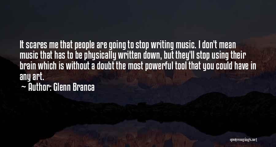 Glenn Branca Quotes 2026636