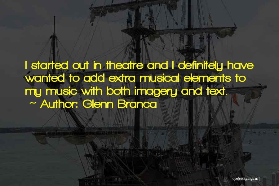 Glenn Branca Quotes 2053259 Glenn Branca Quotes 2053259