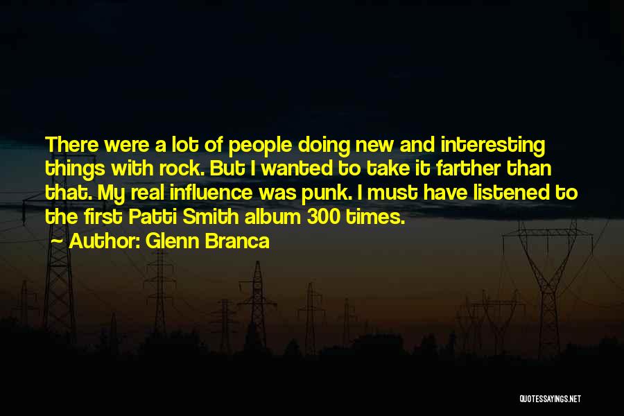 Glenn Branca Quotes 392587
