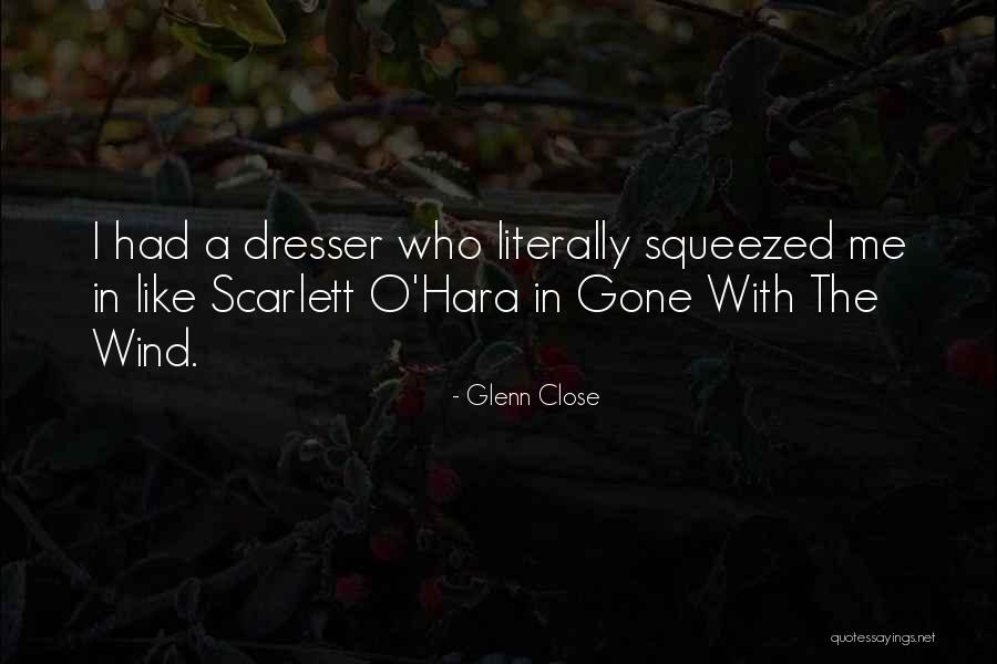 Glenn Close Quotes 1029689 Glenn Close Quotes 1029689