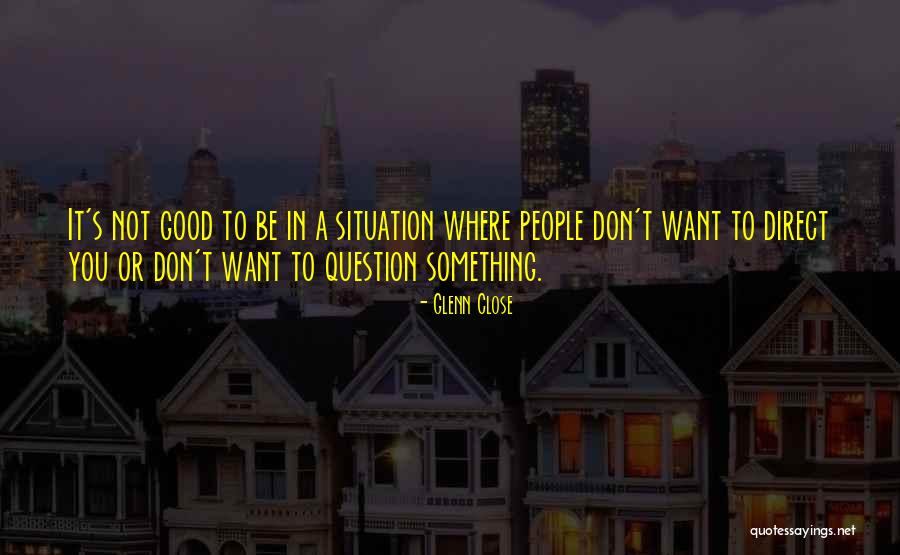 Glenn Close Quotes 1113086 Glenn Close Quotes 1113086