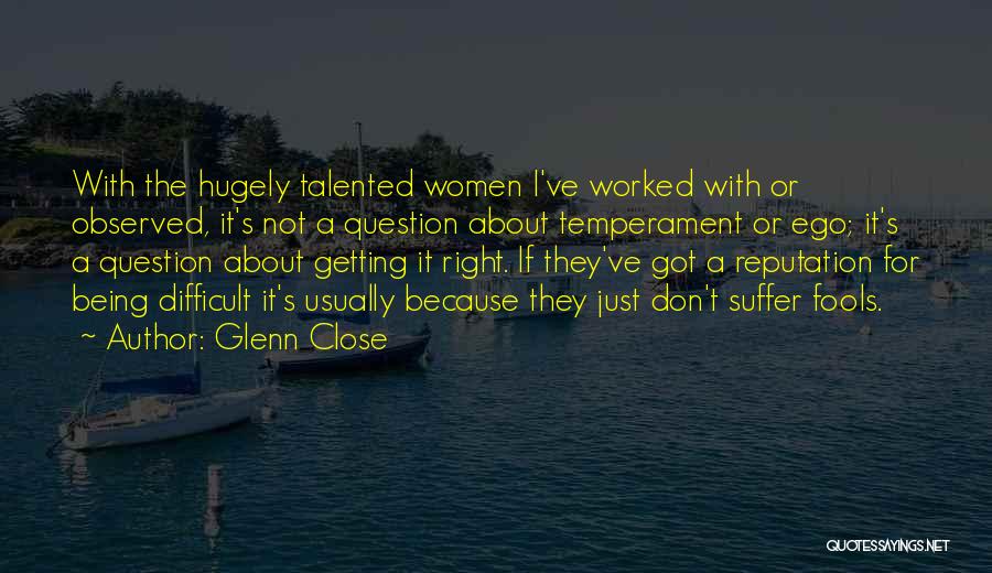 Glenn Close Quotes 1241450