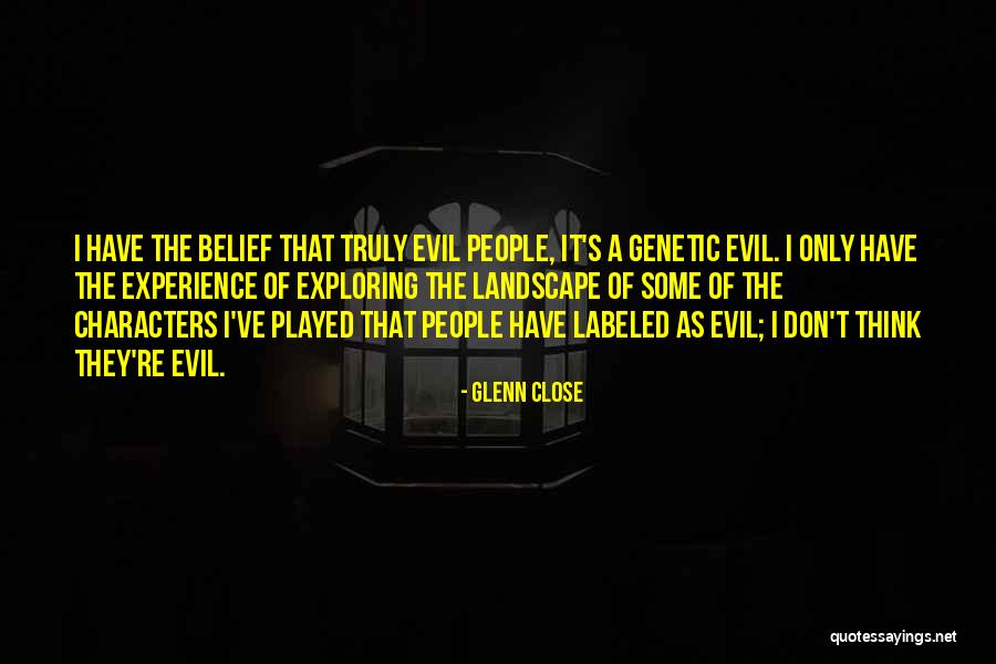Glenn Close Quotes 1389806 Glenn Close Quotes 1389806