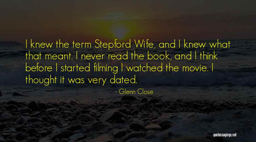 Glenn Close Quotes 1513874