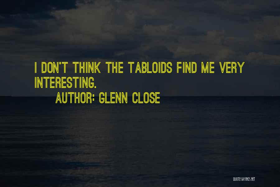 Glenn Close Quotes 1903602