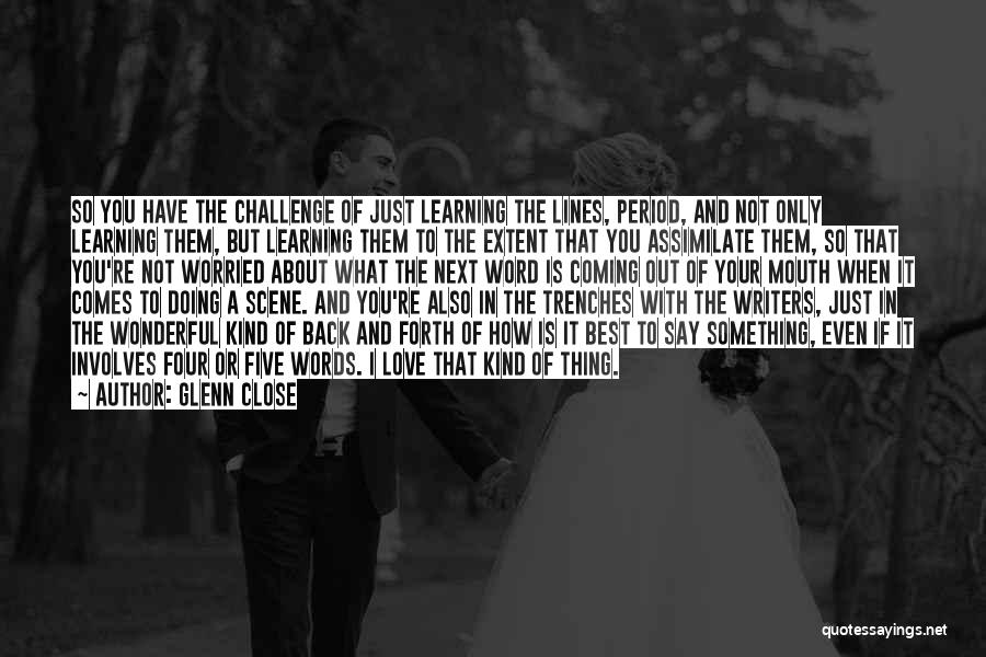 Glenn Close Quotes 2118429