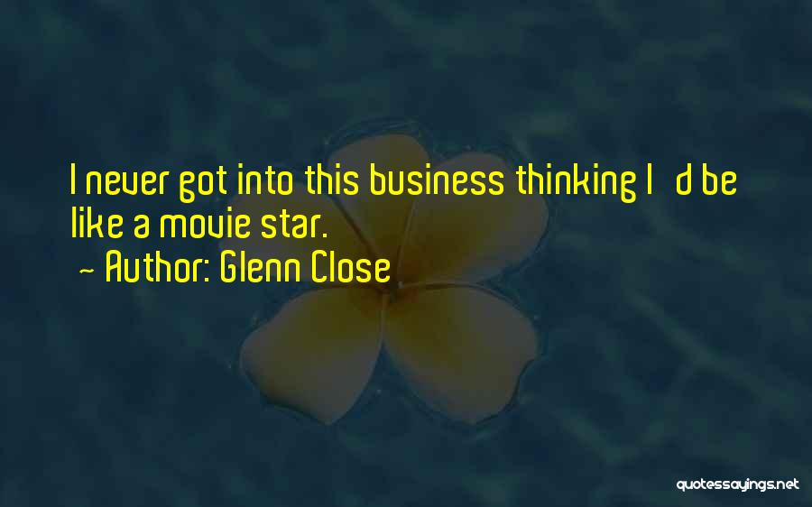 Glenn Close Quotes 262372