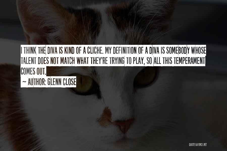 Glenn Close Quotes 512827
