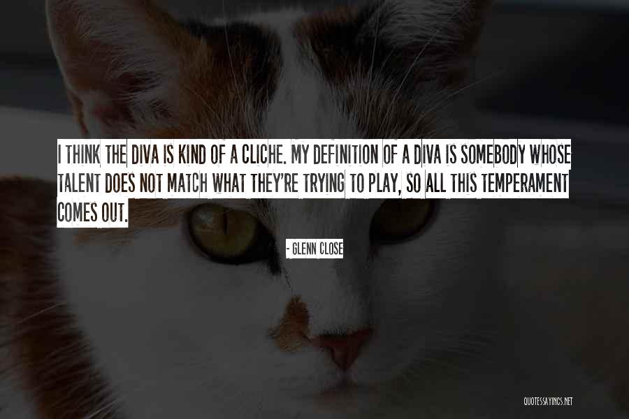 Glenn Close Quotes 512827 Glenn Close Quotes 512827
