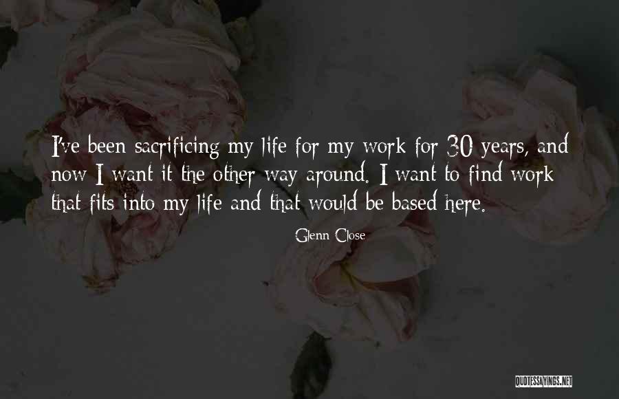Glenn Close Quotes 591449 Glenn Close Quotes 591449