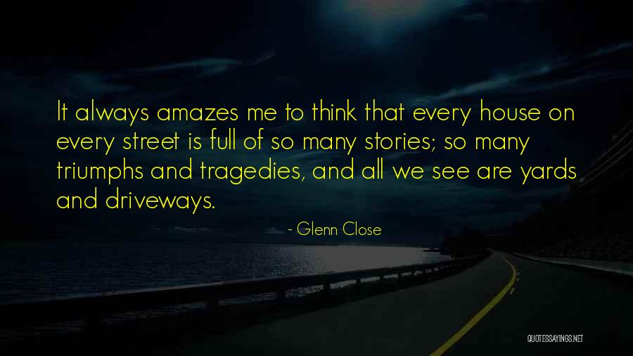 Glenn Close Quotes 76306 Glenn Close Quotes 76306