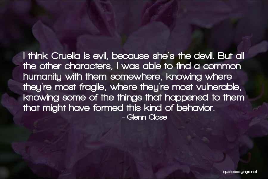 Glenn Close Quotes 971405 Glenn Close Quotes 971405