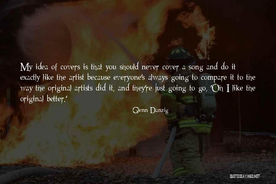 Glenn Danzig Quotes 2081362 Glenn Danzig Quotes 2081362