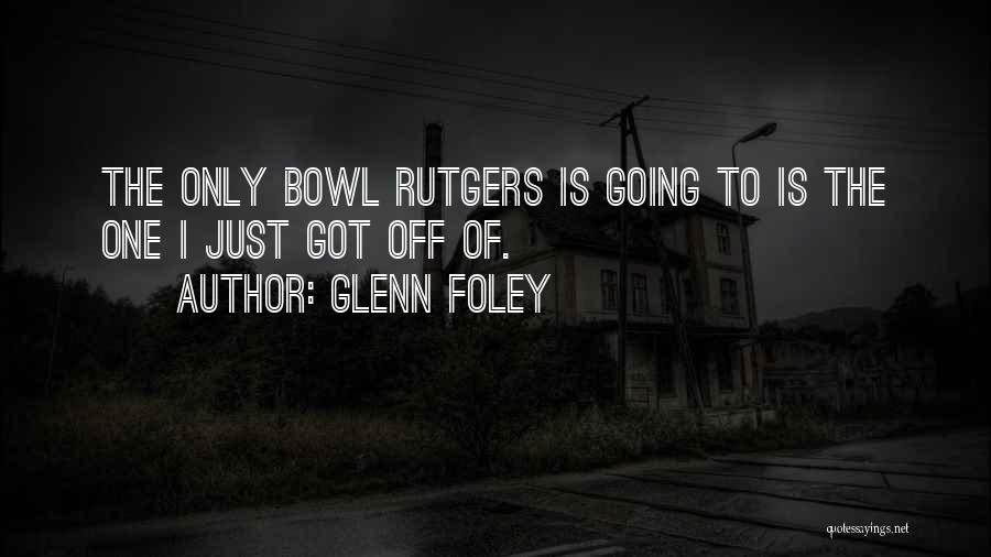Glenn Foley Quotes 823838