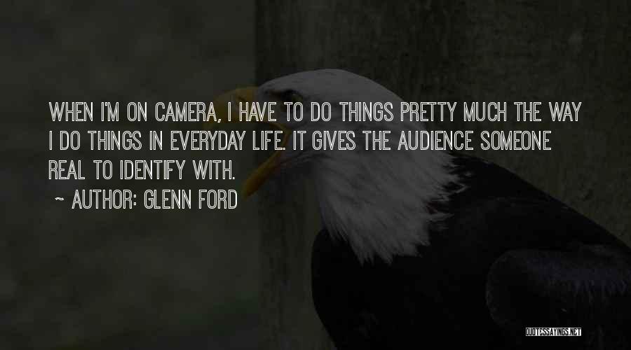 Glenn Ford Quotes 1134573