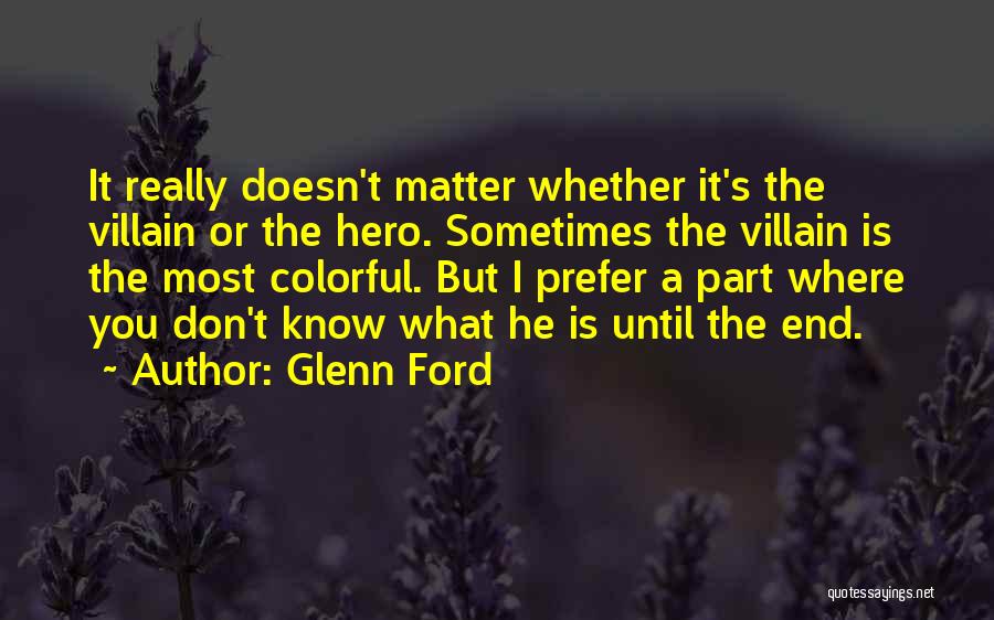 Glenn Ford Quotes 1406804