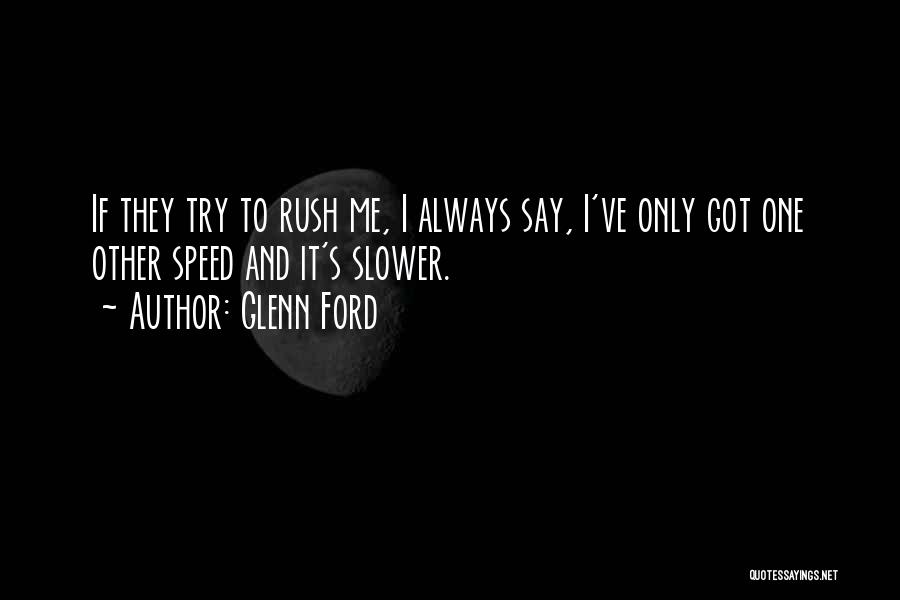 Glenn Ford Quotes 2063211