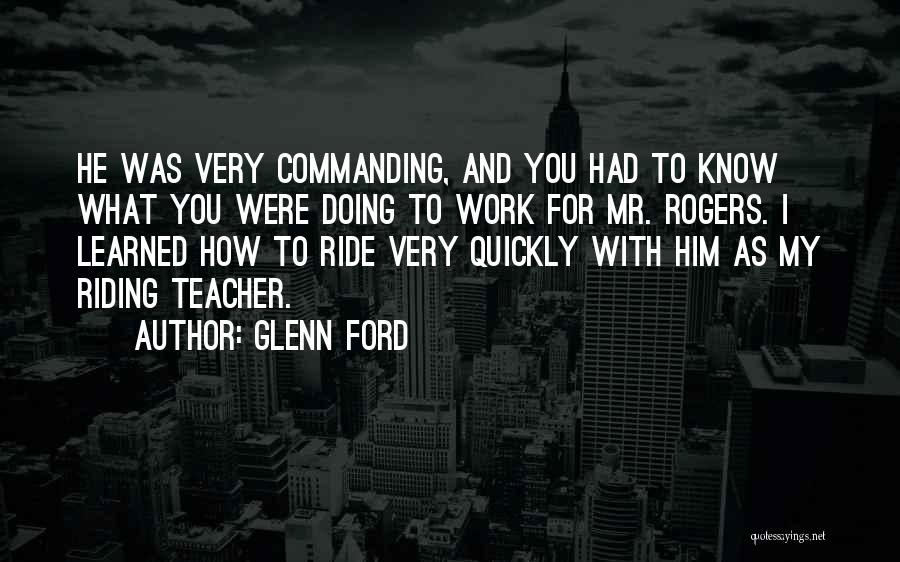 Glenn Ford Quotes 289779