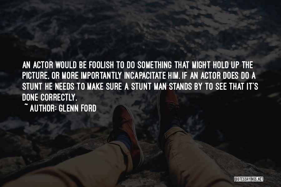 Glenn Ford Quotes 509965