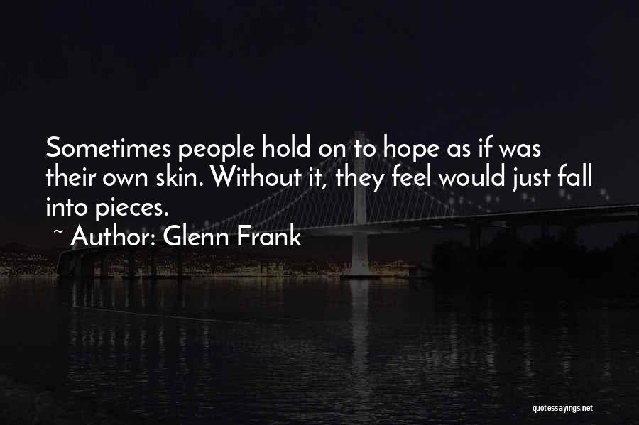 Glenn Frank Quotes 1036428