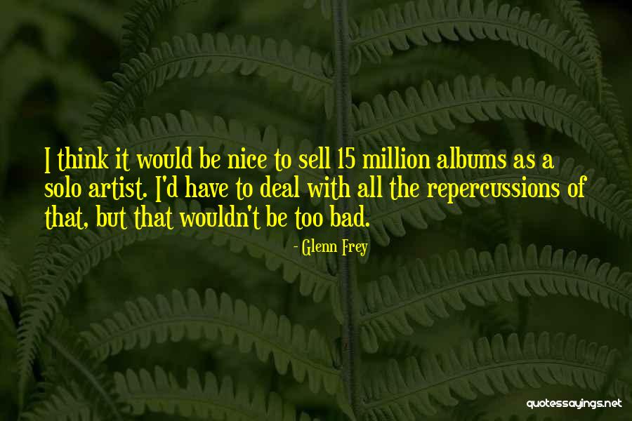 Glenn Frey Quotes 1436401 Glenn Frey Quotes 1436401