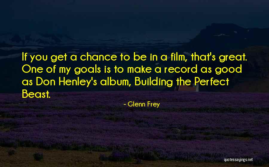 Glenn Frey Quotes 2261645 Glenn Frey Quotes 2261645