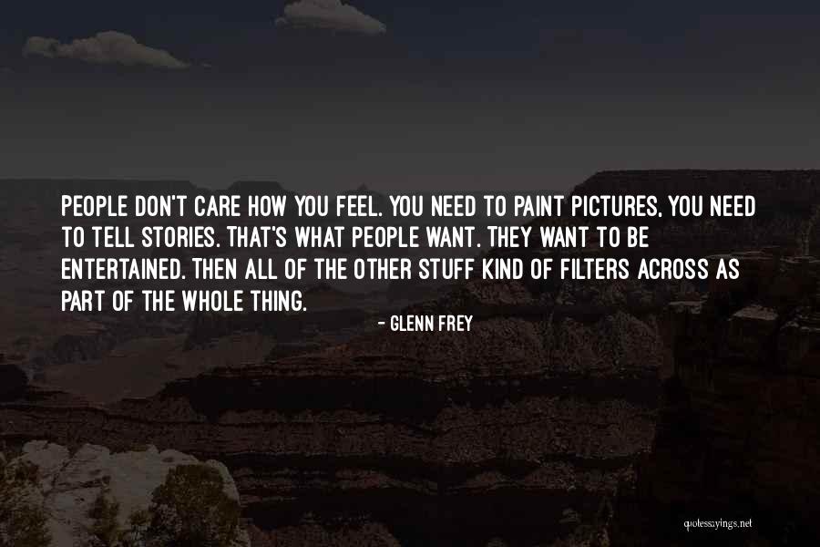 Glenn Frey Quotes 82628 Glenn Frey Quotes 82628