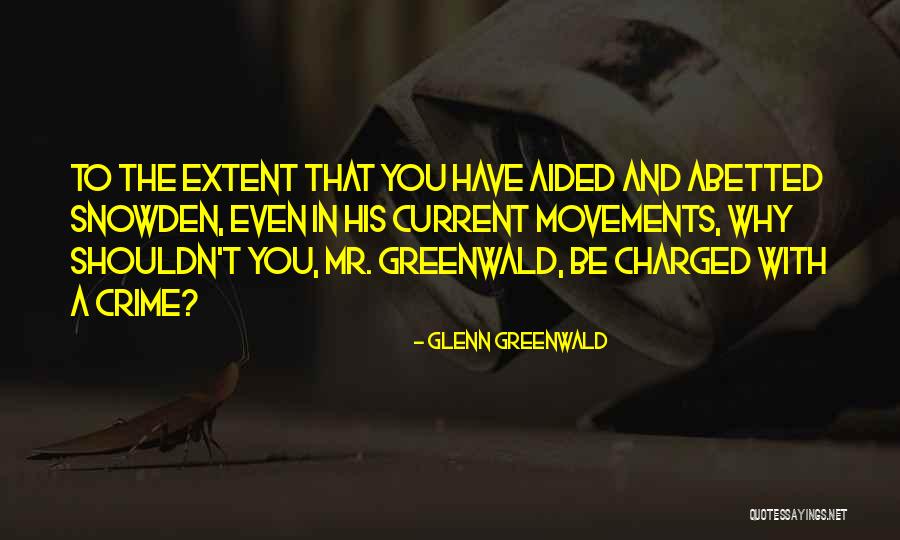 Glenn Greenwald Quotes 724498