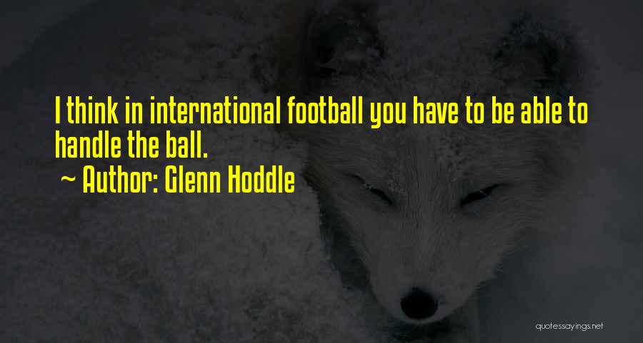 Glenn Hoddle Quotes 1664958