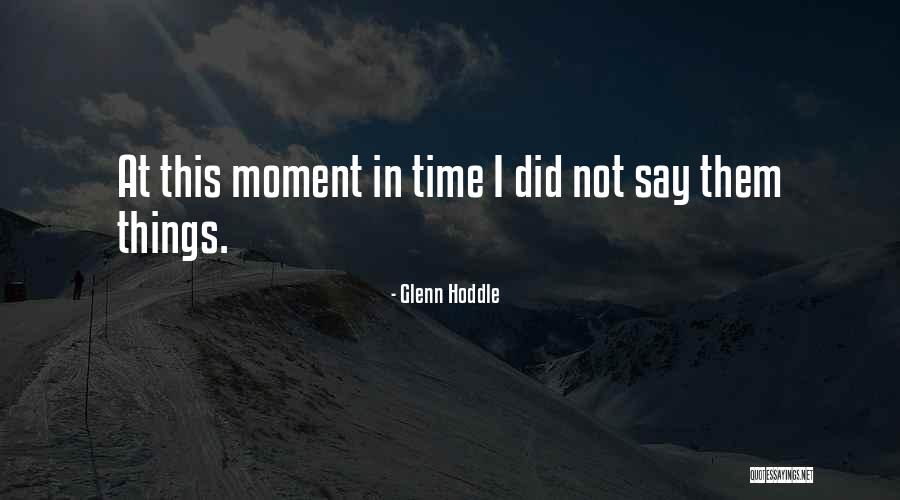 Glenn Hoddle Quotes 2129515 Glenn Hoddle Quotes 2129515
