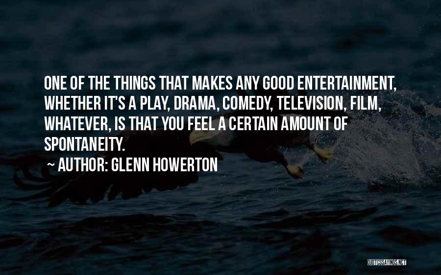 Glenn Howerton Quotes 1905918