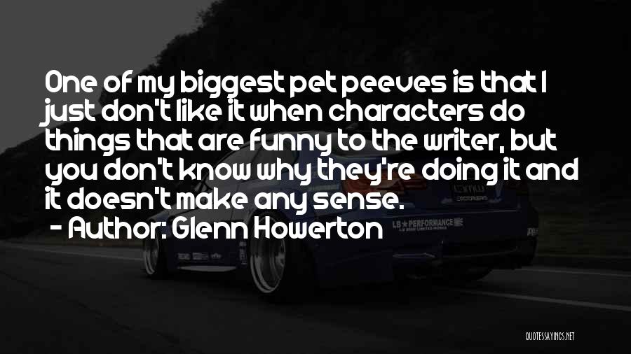 Glenn Howerton Quotes 848354