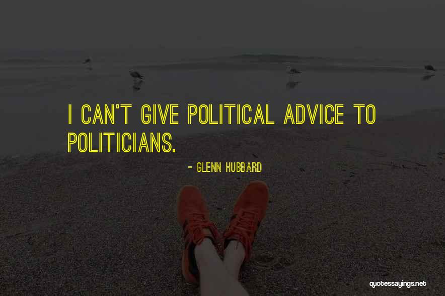 Glenn Hubbard Quotes 665468 Glenn Hubbard Quotes 665468
