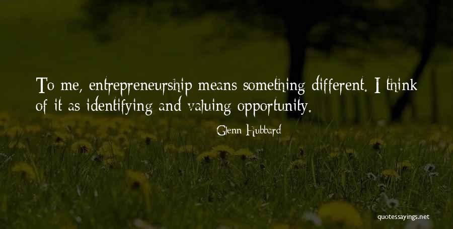 Glenn Hubbard Quotes 825851 Glenn Hubbard Quotes 825851