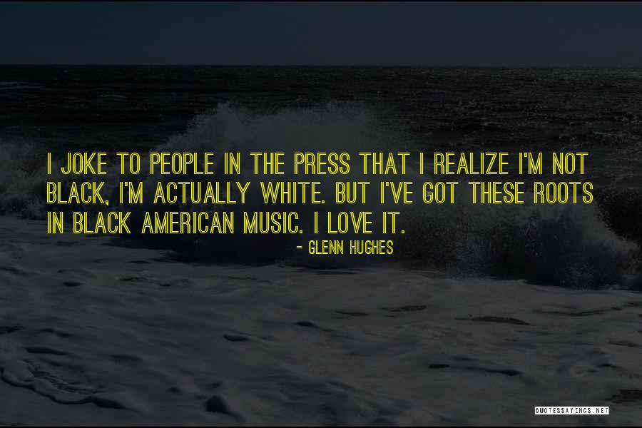 Glenn Hughes Quotes 2143361