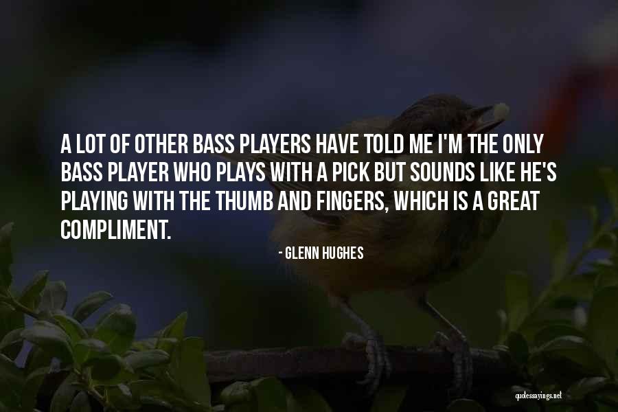 Glenn Hughes Quotes 333628