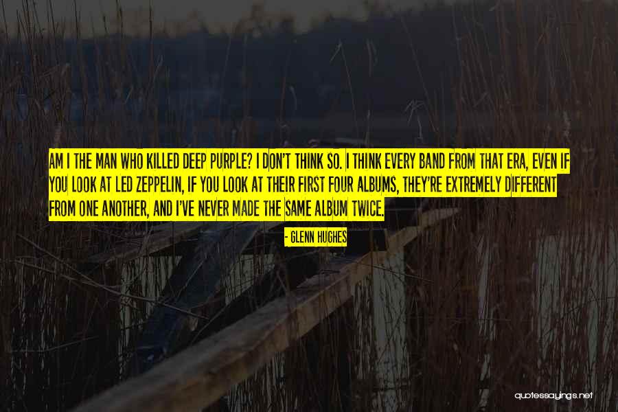 Glenn Hughes Quotes 970299 Glenn Hughes Quotes 970299