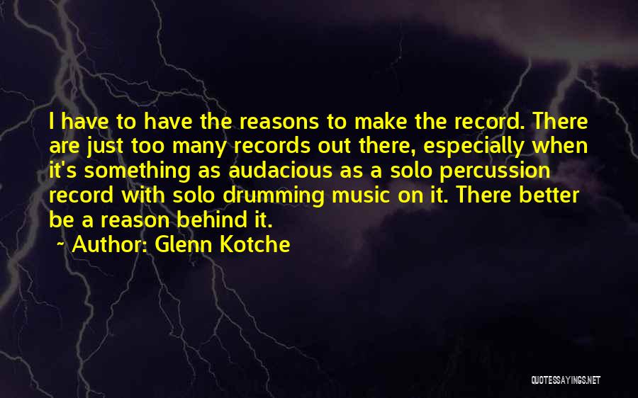 Glenn Kotche Quotes 1983359