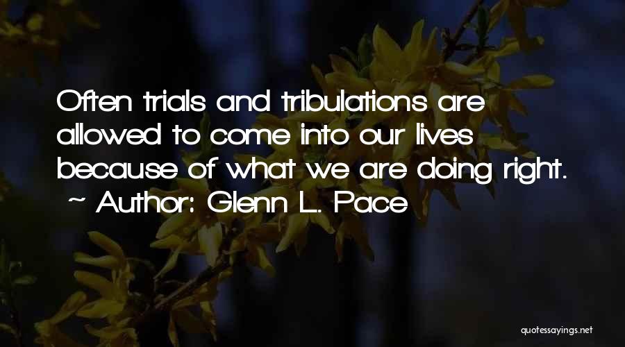 Glenn L. Pace Quotes 1760518