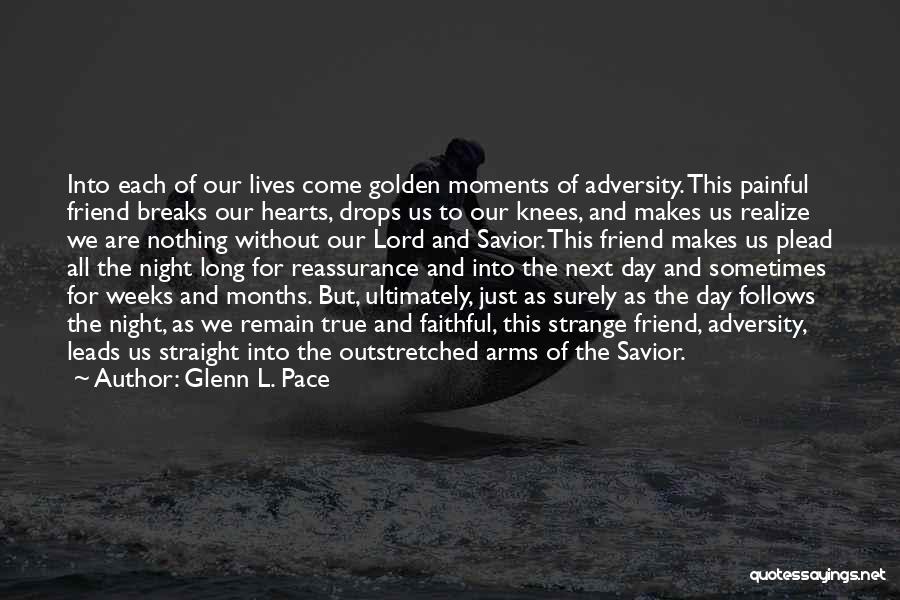 Glenn L. Pace Quotes 733494