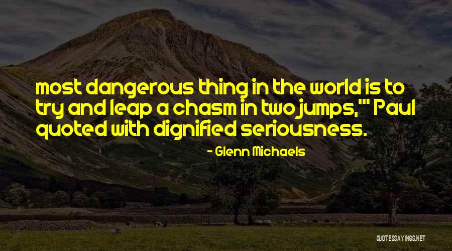 Glenn Michaels Quotes 458534