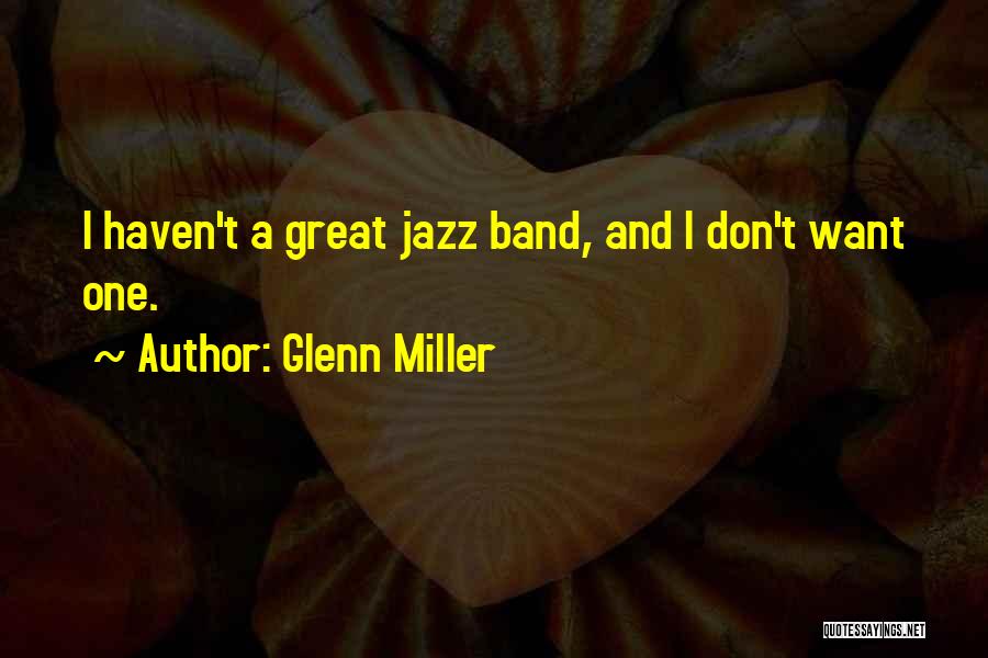 Glenn Miller Quotes 1990561