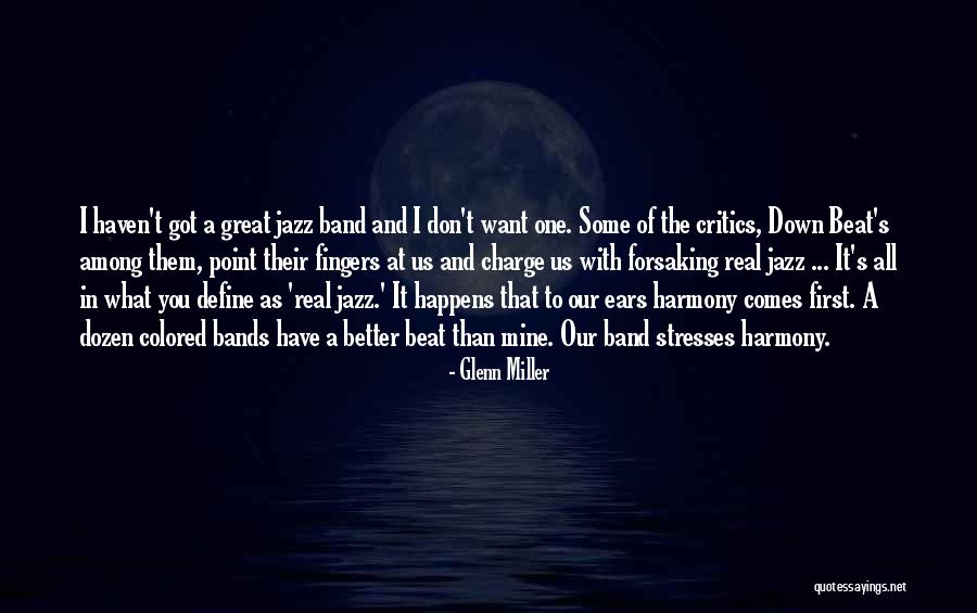 Glenn Miller Quotes 2096484 Glenn Miller Quotes 2096484