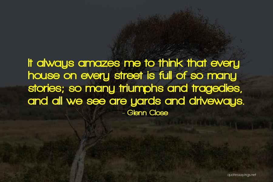 Glenn O'brien Quotes By Glenn Close