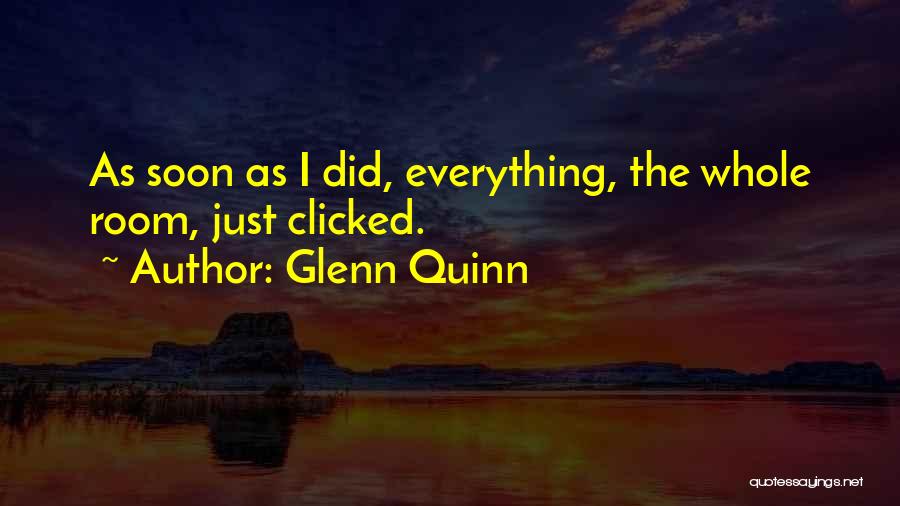 Glenn Quinn Quotes 2262063