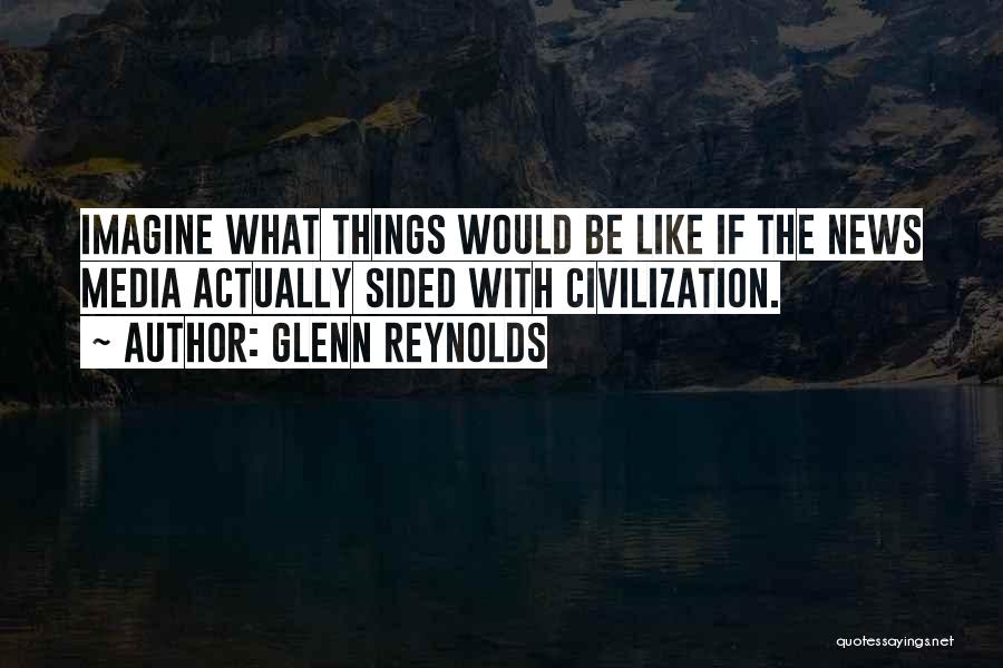 Glenn Reynolds Quotes 1471277
