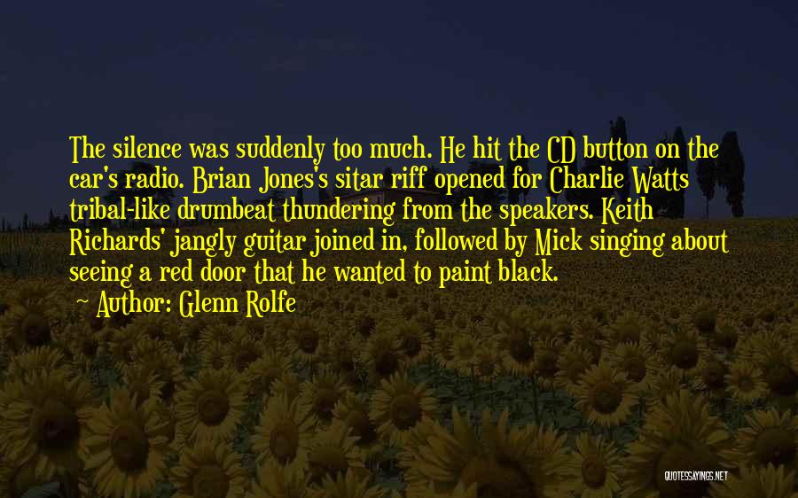 Glenn Rolfe Quotes 526641
