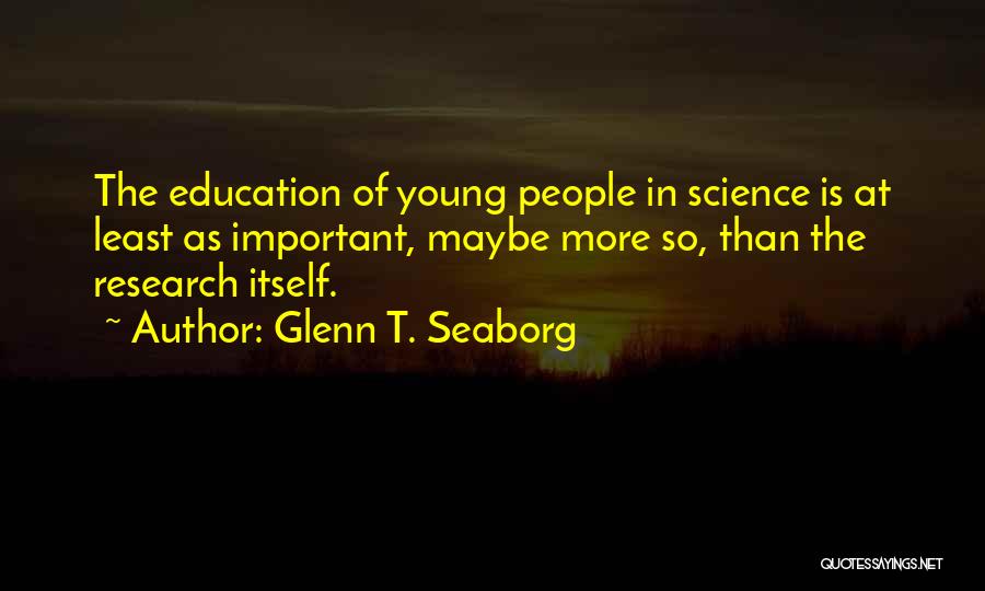 Glenn T. Seaborg Quotes 1180502