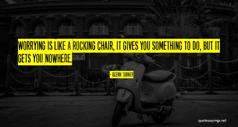 Glenn Turner Quotes 1167762 Glenn Turner Quotes 1167762